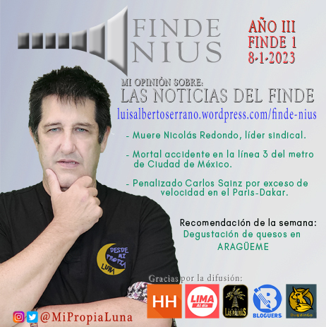 Mi opinión sobre las noticias de la semana FINDENIUS (Año 3, Finde 1). Hablo de: - Muere Nicolás Redondo, líder sindical. - Mortal accidente en la línea 3 del metro de Ciudad de México. - Penalizado Carlos Sainz por exceso de velocidad en el Paris-Dakar. ... y mi recomendacion: -Degustación de quesos ARAGÜEME