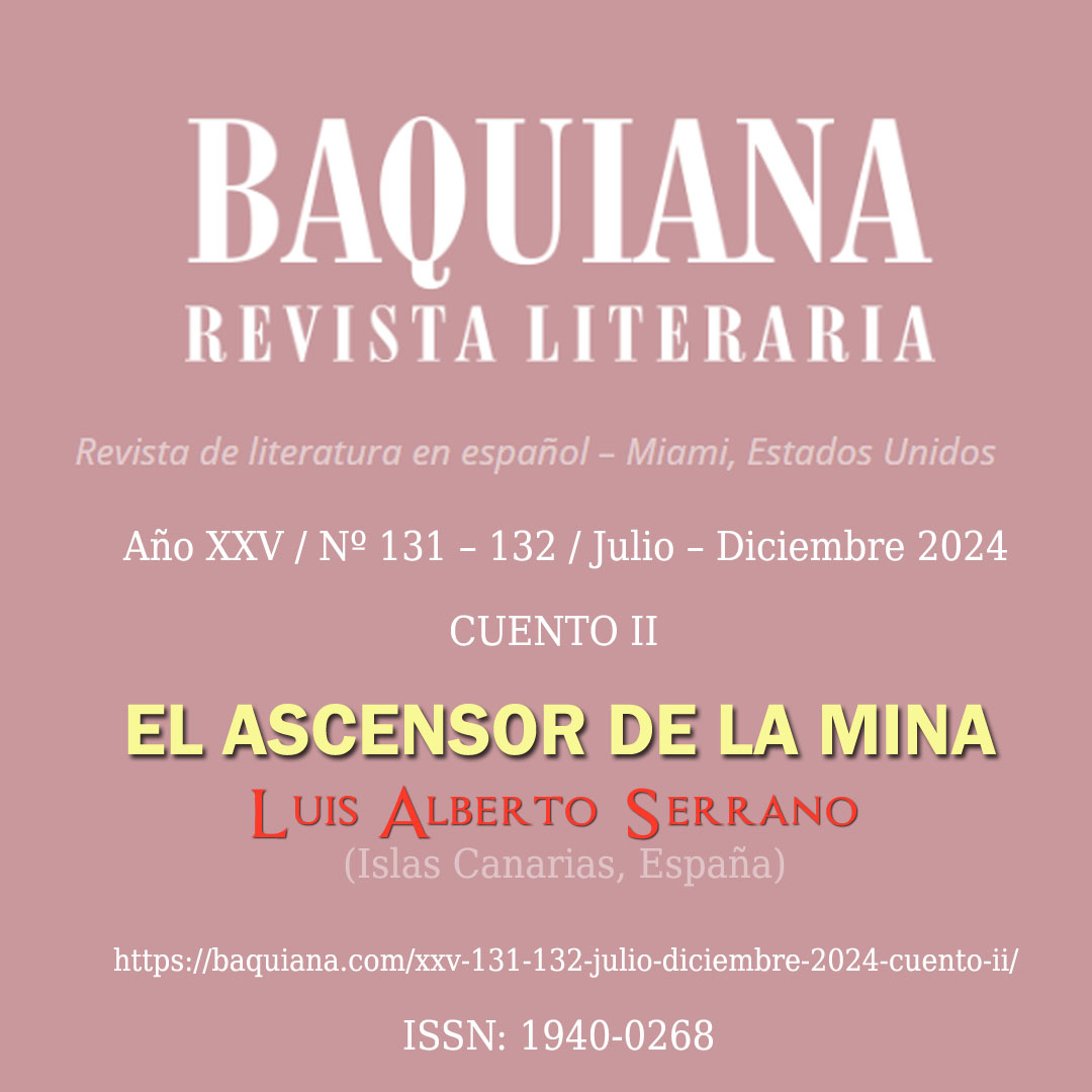 Mi relato «EL ASCENSOR DE LA MINA» publicado en la Revista Literaria BAQUIANA (Estados&nbsp;Unidos)